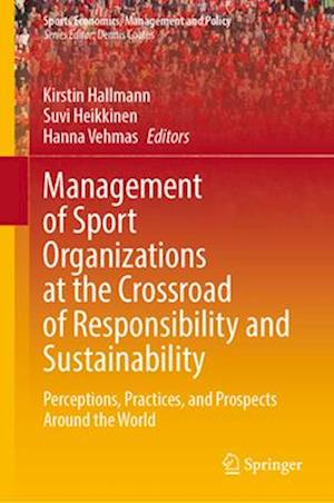 Management of Sport Organizations at the Crossroad of Responsibility and Sustainability