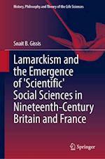 Lamarckism and the Emergence of 'Scientific' Social Sciences in Nineteenth-Century Britain and France