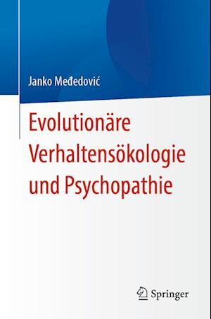 Evolutionäre Verhaltensökologie und Psychopathie