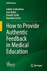 How to Provide Authentic Feedback in Medical Education