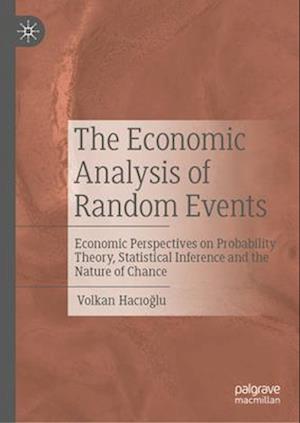 The Economic Analysis of Random Events