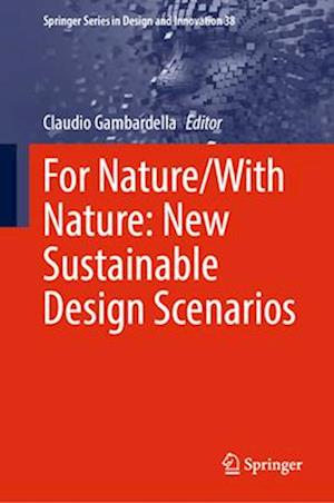 For Nature / With Nature: New Sustainable Design Scenarios