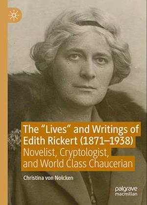 The Lives and Writings of Edith Rickert (1871-1938)