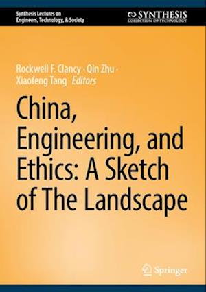 China, Engineering, and Ethics: A Sketch of The Landscape