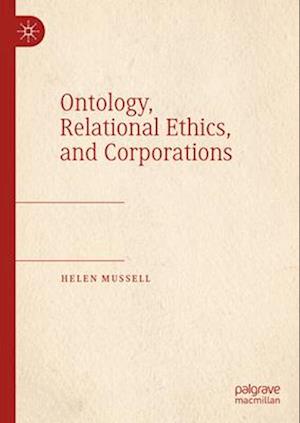 Ontology, Relational Ethics, and Corporations