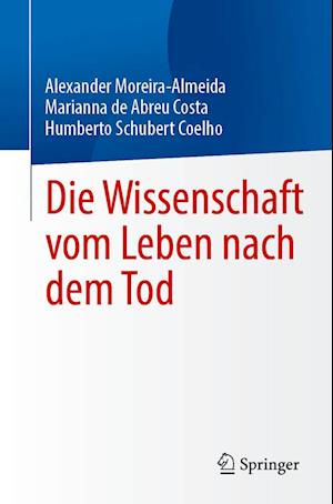 Die Wissenschaft vom Leben nach dem Tod