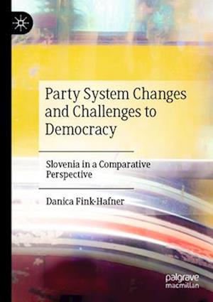 Party System Changes and Challenges to Democracy