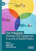 Civic Pedagogies: Teaching Civic Engagement in an Era of Divisive Politics