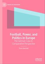 Football, Power, and Politics in Europe