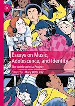 Essays on Music, Adolescence, and Identity