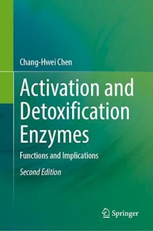 Activation and Detoxification Enzymes