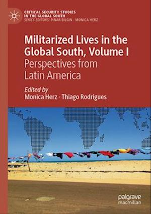 Militarized Lives in the Global South, Volume I