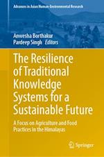 The Resilience of Traditional Knowledge Systems for a Sustainable Future