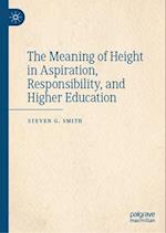 The Meaning of Height in Aspiration, Responsibility, and Higher Education