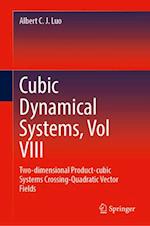 Cubic Dynamical Systems, Vol VIII