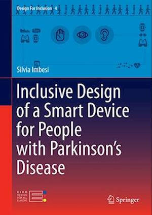 Inclusive Design of a Smart Device for People with Parkinson¿s Disease