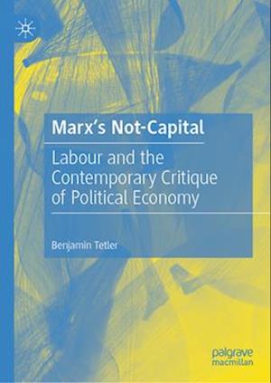 Marx's Not-Capital