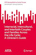 Interracial, Intercultural, and Interfaith Couples and Families Across the Life Cycle