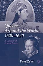 Queens Around the World, 1520-1620