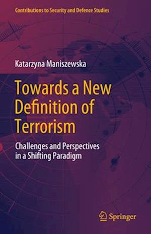 Towards a New Definition of Terrorism