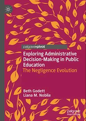 Exploring Administrative Decision-Making in Public Education