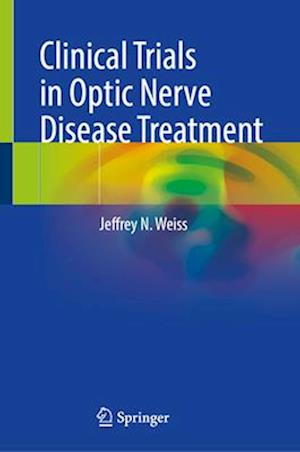 Clinical Trials in Optic Nerve Disease Treatment