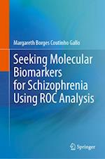 Seeking Molecular Biomarkers for Schizophrenia Using Roc Analysis