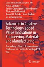 Advanced in Creative Technology- Added Value Innovations in Engineering, Materials and Manufacturing