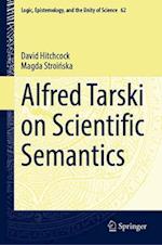 Alfred Tarski on Scientific Semantics