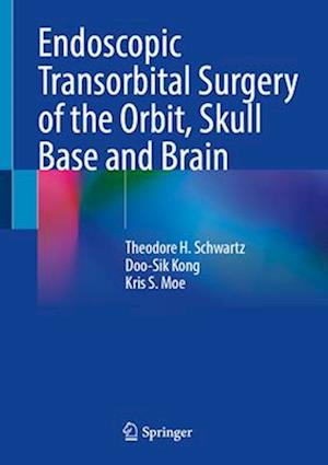 Endoscopic Transorbital Surgery of the Orbit, Skull Base and Brain