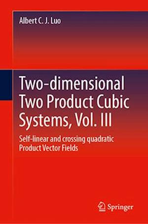 Two-Dimensional Two Product Cubic Systems, Vol. III