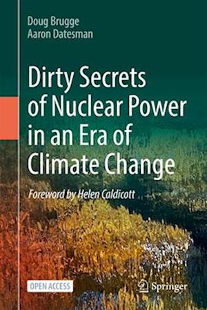 Dirty Secrets of Nuclear Power in an Era of Climate Change