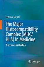 The Major Histocompatibility Complex (Mhc/ Hla) in Medicine