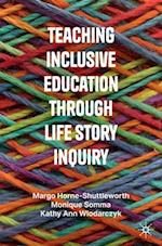 Teaching Inclusive Education Through Life Story Inquiry