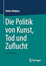 Die Politik von Kunst, Tod und Zuflucht