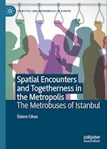Spatial Encounters and Togetherness in the Metropolis