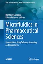 Microfluidics in Pharmaceutical Sciences