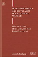 The Cryptocurrency and Digital Asset Fraud Casebook, Volume II