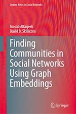 Finding Communities in Social Networks Using Graph Embeddings