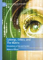 Cyborgs, Ethics, and the Matrix