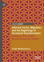 Informal Sector, Migration, and the Beginnings of Structural Transformation