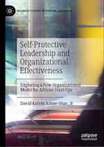 Self-Protective Leadership and Organizational Effectiveness