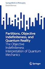 Partitions, Objective Indefiniteness, and Quantum Reality