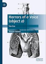 Horrors of a Voice (Object A)