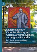 Representations of Collective Memory in Georgia, Armenia, Abkhazia and Nagorno Karabakh