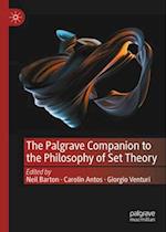 The Palgrave Companion to the Philosophy of Set Theory