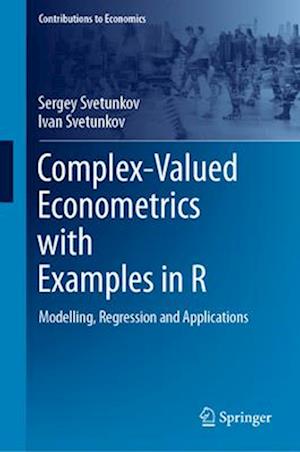 Complex-Valued Econometrics with Examples in R