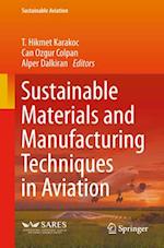 Sustainable Materials and Manufacturing Techniques in Aviation