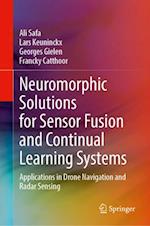 Neuromorphic Solutions for Sensor Fusion and Continual Learning Systems