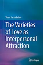 The Varieties of Love as Interpersonal Attraction